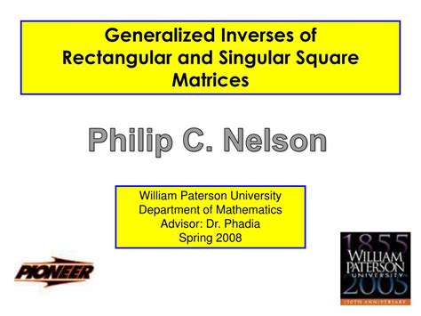 Ppt Generalized Inverses Of Rectangular And Singular Square Matrices