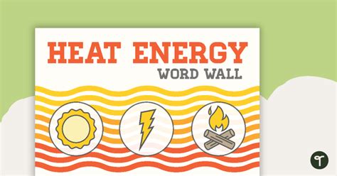 Heat Energy Word Wall Vocabulary Teach Starter