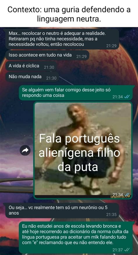 Contexto Uma Guria Defendendo A Linguagem Neutra Max Recolocar O