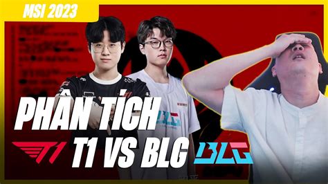 PhÂn TÍch T1 Vs Blg Lpl CÓ Đang VƯỢt TrỘi HƠn So VỚi Lck Youtube