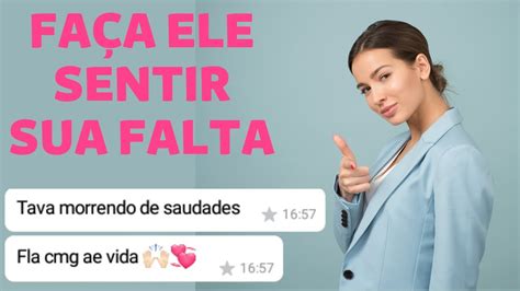 Como Fazer Um Homem Sentir Saudades Como Fazer O Homem Sentir Sua