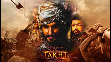 Takht Movie Star Cast : This film is based on an epic battle for the ...