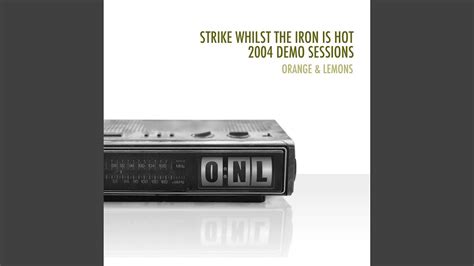 Strike Whilst The Iron Is Hot 2004 Demo Sessions YouTube