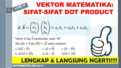 Vektor 14 Sifat Sifat Hasil Kali Titik Vektor Lengkap Dan Detail Youtube