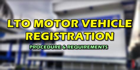 LTO MOTOR VEHICLE REGISTRATION: Procedure & Requirements