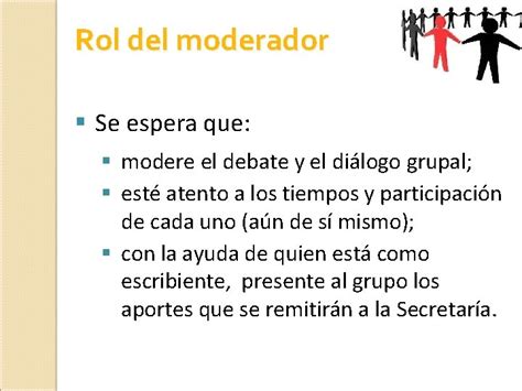 Rol Del Moderador El Moderador Es Ante Todo