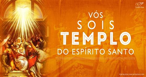 Somos Templo Do Espírito Santo Blog Santuário São José