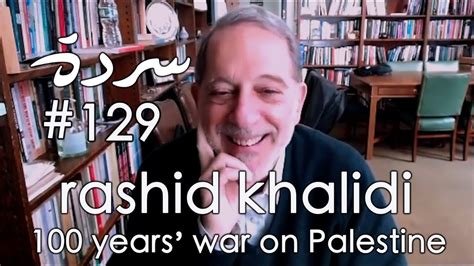 Rashid Khalidi: The TRUE History Of Palestine | Sarde (after dinner ...