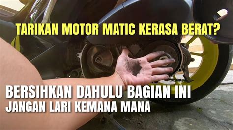 TARIKAN MOTOR MATIC BERAT BONGKAR CVT YAMAHA AEROX 155 YouTube