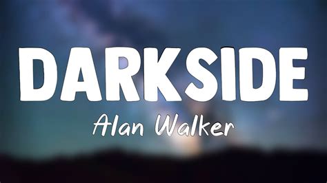 Darkside Alan Walker Au Ra Tomine Harket Lyrics Video YouTube