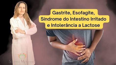 Tenho Gastrite Esofagite S Ndrome Do Intestino Irritado E