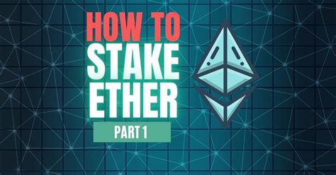 Stake Ethereum How To Do This Part 2