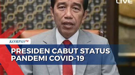 BREAKING NEWS Presiden Joko Widodo Resmi Cabut Status Pandemi Covid 19