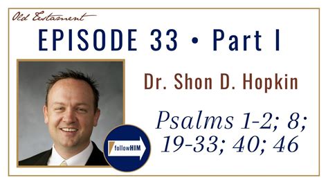 Come Follow Me Psalms 1 46 Part 1 Dr Shon Hopkin YouTube