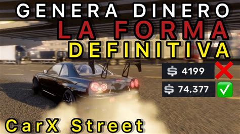 La Forma Definitiva Para Ganar Dinero Rápido En CarX Street YouTube