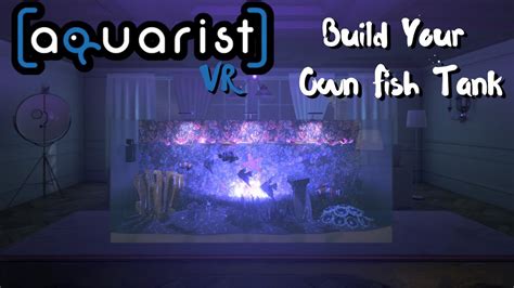 BUILD YOUR OWN FISH TANK Aquarist VR YouTube