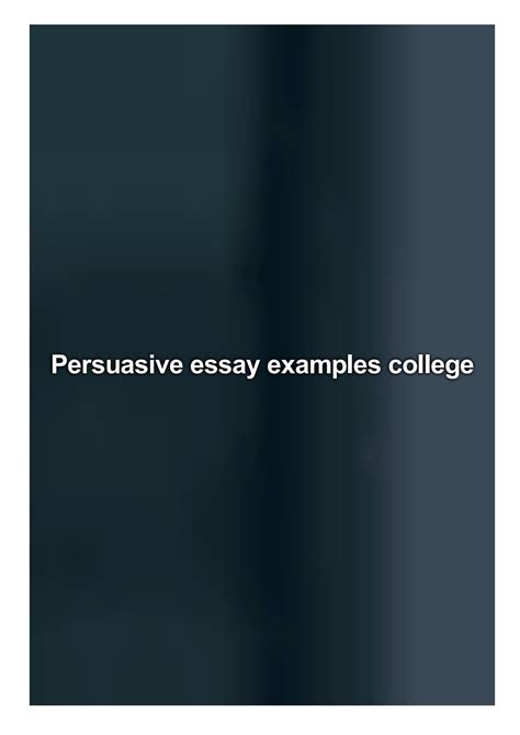 Persuasive Essay Examples College By Campbell Dana Issuu