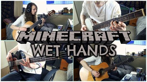 Minecraft Wet Hands Acoustic Cover Youtube