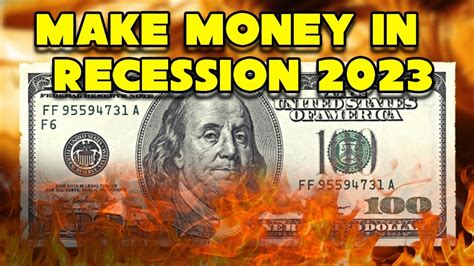 Recession Of 2023 How To Make Money And Get Rich Youtube