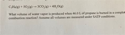 Solved C3h8g5o2g→3co2g4h2ogwhat Volume Of Water