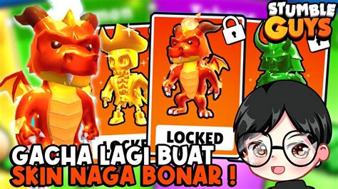 BERIKAN GUA SKIN NAGA BONAR Stumble Guys Indonesia YouTube