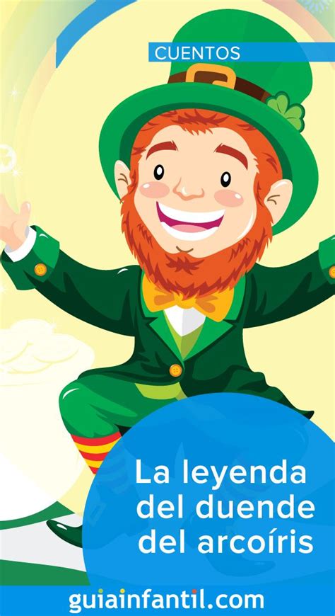 La Leyenda Del Duende Del Arcoíris Leyenda Corta Para Niños Cuentos