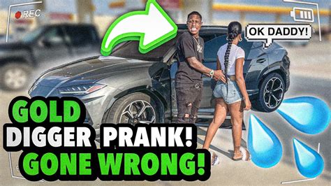 Gold Digger Prank Gone Wrong Youtube