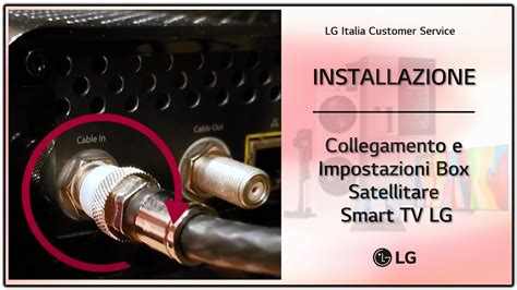 TV LG Collegamento E Impostazioni Box Satellitare Nella Smart TV