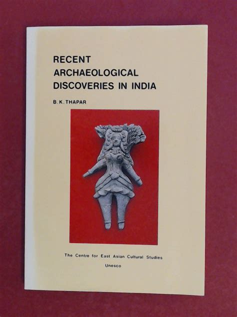 Recent Archaeological Discoveries In India Von Thapar B K