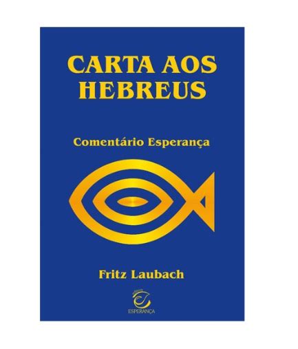 Livro Carta Aos Hebreus Brochura Editora Esperan A Livros Livraria