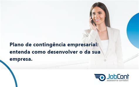 Plano de contingência empresarial entenda como desenvolver o da sua