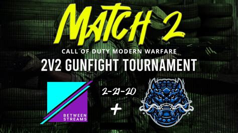 BetweenStreams Gunfight Tournament ROUND 2 Modern Warfare Gunfight