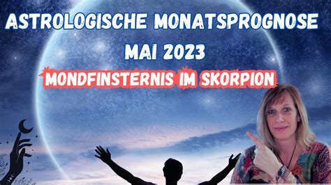 Mai 2023 Astrologische Vorschau Mondfinsternis YouTube