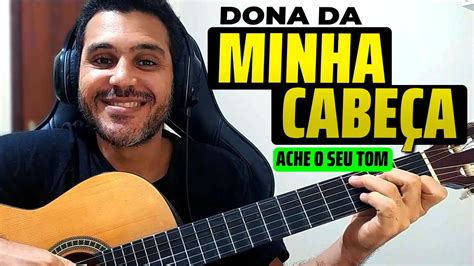 Dona Da Minha Cabe A De Geraldo Azevedo Em Tonalidades Youtube