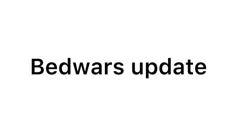 New Bedwars Update Youtube