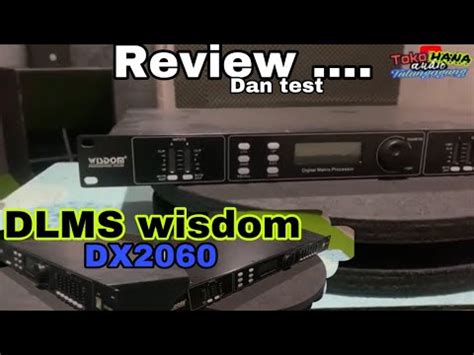 DLMS Wisdom DX 2060 Test Dan Review Di Toko Hana Audio YouTube