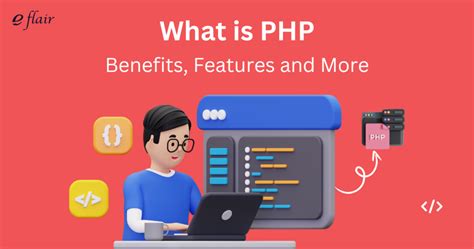 What Is Php Benefits Features And More Eflair