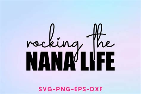 Rocking The Nana Life Svg Graphic By Sapphire Art Mart Creative Fabrica