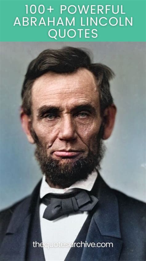 100 Powerful Abraham Lincoln Quotes The Quotes Archive