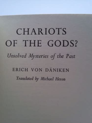 Chariots Of The Gods Unsolved Mysteries Of The Past By Von Daniken