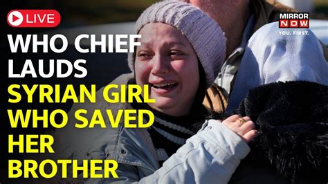 Turkey Syria Earthquake Live Minor Girl Who Saved Her Brother Praised