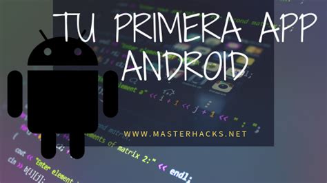 Hola Mundo En Android Studio Tutorial Para Crear Tu Primera App