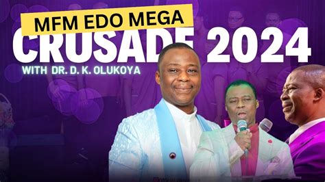 MFM Edo State Mega Crusade 2024 With Dr D K Olukoya Power Packed