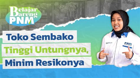 Warung Sembako Tinggi Untungnya Minim Risikonya Belajar Bareng PNM