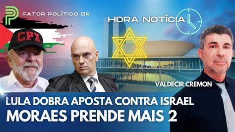 Lula Dobra Aposta Contra Israel Moraes Prende Mais Mais Not Cias