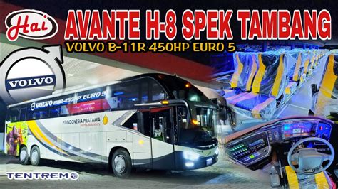 SPEK TAMBANG VOLVO B11R 450HP EURO 5RILIS AVANTE H 8 PT INDONESIA