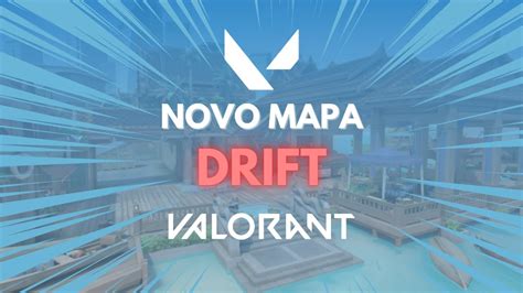 Novo Mapa Do Valorant Drift Youtube