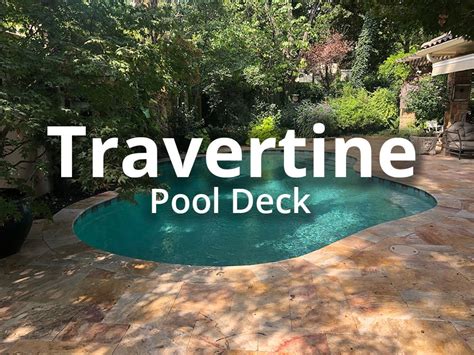 Travertine Tile Pool Decks Everything You Need To Know Willsha Pools