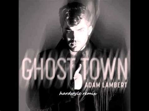 Adam Lambert Ghost Town Hardstyle Remix Youtube