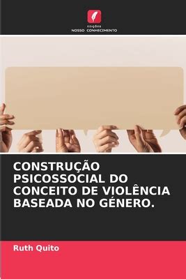 Constru O Psicossocial Do Conceito De Viol Ncia Baseada No G Nero By